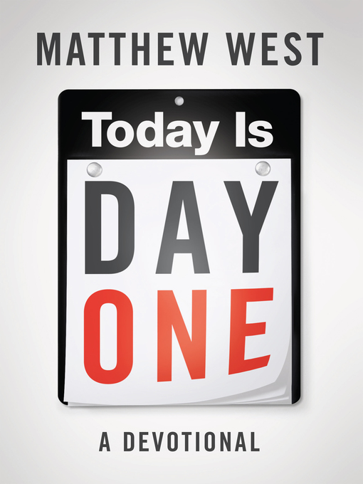Title details for Today Is Day One by Matthew West - Available